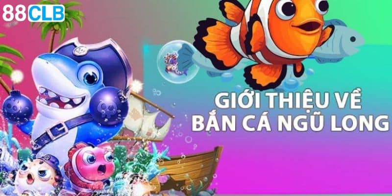 Tựa game săn cá ngũ long luôn đứng top đầu bảng xếp hạng 