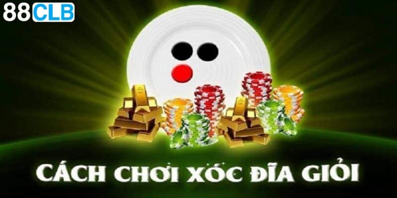 Cách chơi xóc đĩa